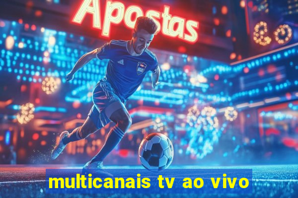 multicanais tv ao vivo